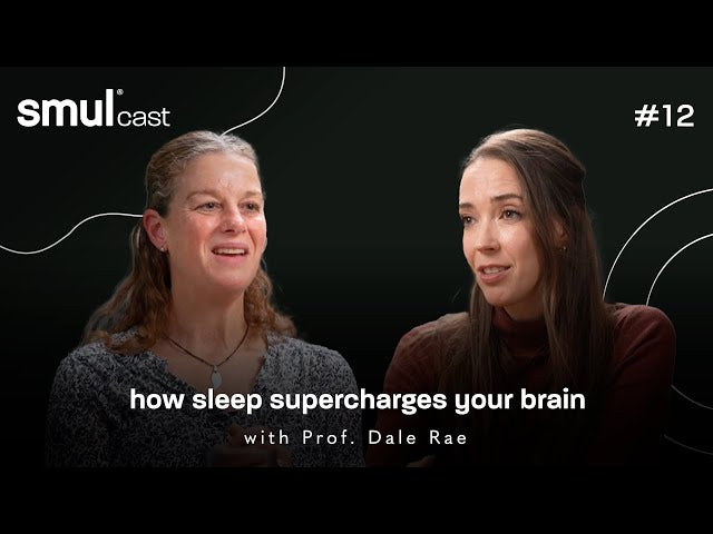 smulcast #12 - how sleep supercharges your brain with Prof.Dale Rae & Dr. Tracy Flowers.