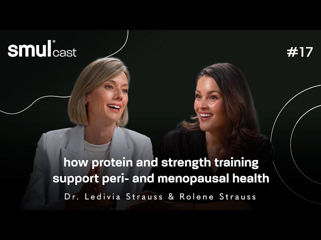 smulcast #17 - how protein and strength training support peri- and menopausal health.