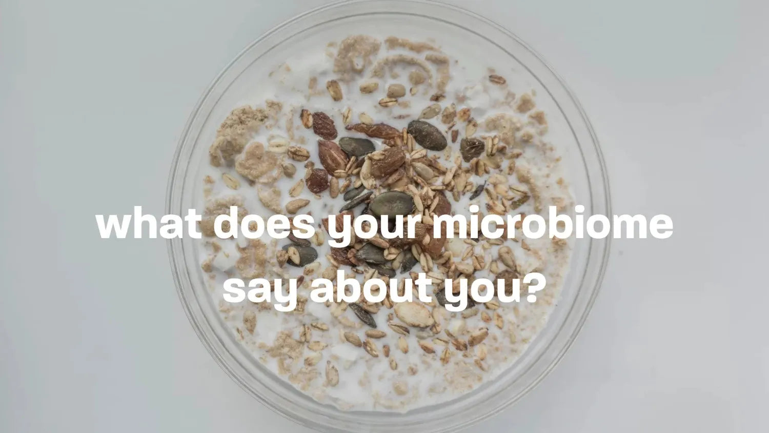 gut health: what does your microbiome say about you?